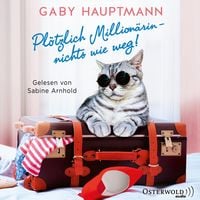 Produktbild: Pl&ouml;tzlich Million&auml;rin &ndash; nichts wie weg!