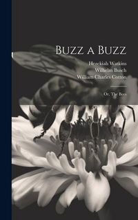 Produktbild: Buzz a Buzz: Or, The Bees