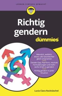 Bild vom Artikel Richtig gendern für Dummies vom Autor Lucia Clara Rocktäschel