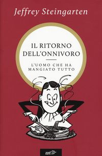 Produktbild: Il ritorno dell'onnivoro. L'uomo che ha mangiato tutto