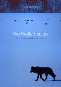 Produktbild: Wo W&ouml;lfe heulen