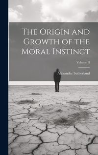 Produktbild: The Origin and Growth of the Moral Instinct; Volume II