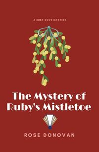 Produktbild: The Mystery of Ruby's Mistletoe (Large Print)