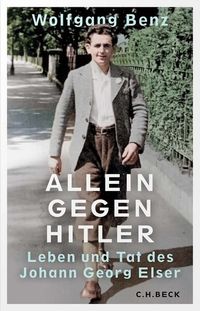 Bild vom Artikel Allein gegen Hitler vom Autor Wolfgang Benz