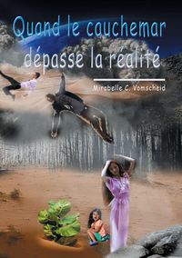 Produktbild: Quand le cauchemar d&eacute;passe la r&eacute;alit&eacute;