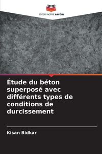 Produktbild: &Eacute;tude du b&eacute;ton superpos&eacute; avec diff&eacute;rents types de conditions de durcissement
