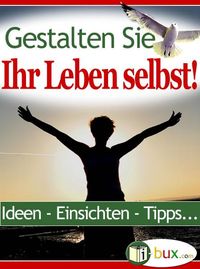 Produktbild: Gestalten Sie Ihr Leben selbst