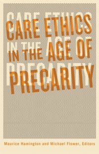 Produktbild: Care Ethics in the Age of Precarity