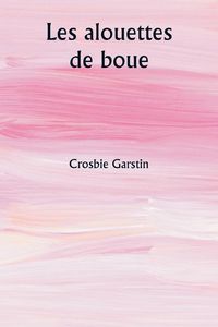Produktbild: Les alouettes de boue