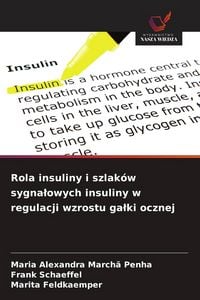 Produktbild: Rola insuliny i szlak&oacute;w sygna&iquest;owych insuliny w regulacji wzrostu ga&iquest;ki ocznej