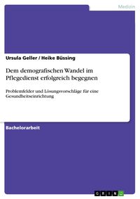 Produktbild: Dem demografischen Wandel im Pflegedienst erfolgreich begegnen