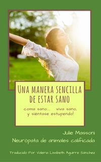 Produktbild: Una manera sencilla de estar sano - coma sano, viva sano, y &iexcl;si&eacute;ntase estupendo!
