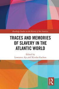 Produktbild: Traces and Memories of Slavery in the Atlantic World