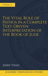 Produktbild: The Vital Role of Pathos in a Complete Text-Driven Interpretation of the Book of Jude