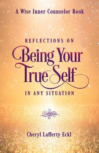 Produktbild: Reflections on Being Your True Self in Any Situation