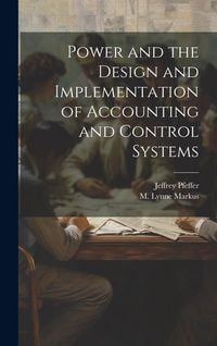 Produktbild: Power and the Design and Implementation of Accounting and Control Systems