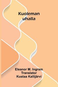 Produktbild: Kuoleman uhalla