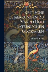 Produktbild: Kritische Bemerkungen Zu Varro Und Lateinischen Glossaren