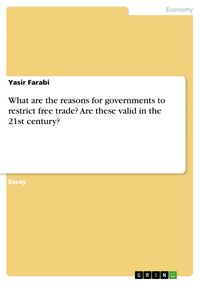 Produktbild: What are the reasons for governments to restrict free trade? Are these valid in the 21st century?