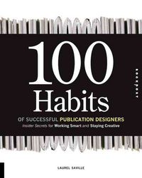 Produktbild: 100 Habits of Successful Publication Designers: Inside Secrets for Working Smart and Staying Creative