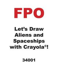 Produktbild: Let's Draw Aliens and Spaceships with Crayola (R) !