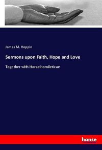 Produktbild: Sermons upon Faith, Hope and Love