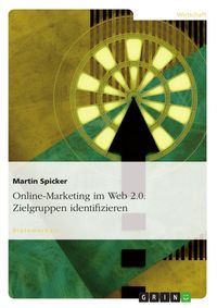Produktbild: Entwicklung der Zielgruppenidentifizierung beim Online-Marketing im Web 2.0