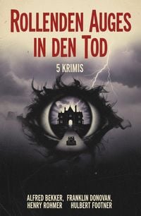 Produktbild: Rollenden Auges in den Tod: 5 Krimis