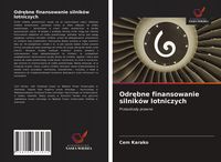 Produktbild: Odr&iquest;bne finansowanie silnik&oacute;w lotniczych