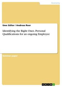 Produktbild: Identifying the Right Ones. Personal Qualifications for an ongoing Employee