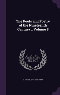 Produktbild: The Poets and Poetry of the Nineteenth Century .. Volume 8