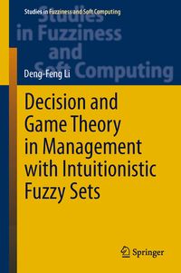 Produktbild: Decision and Game Theory in Management With Intuitionistic Fuzzy Sets