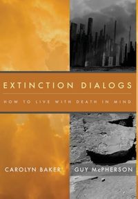 Produktbild: Extinction Dialogs: How to Live with Death in Mind