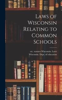 Produktbild: Laws of Wisconsin Relating to Common Schools