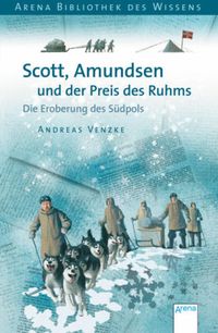 Bild vom Artikel Scott, Amundsen und der Preis des Ruhms vom Autor Andreas Venzke