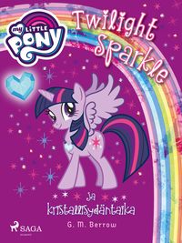 Produktbild: My Little Pony - Twilight Sparkle ja kristallisyd&auml;ntaika