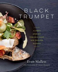 Bild vom Artikel Black Trumpet: A Chef S Journey Through Eight New England Seasons vom Autor Evan Mallett