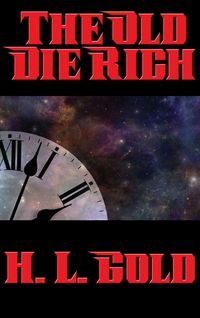 Produktbild: The Old Die Rich - A Positronic Book