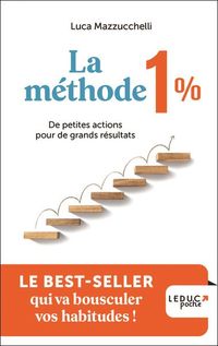 Produktbild: La m&eacute;thode 1 % : de petites actions pour de grands r&eacute;sultats