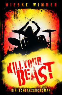 Produktbild: Musikroman-Trilogie / Kill Your Beast