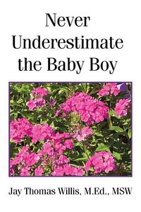 Produktbild: Never Underestimate the Baby Boy