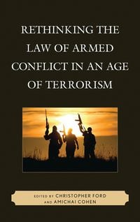 Produktbild: Rethinking the Law of Armed Conflict in an Age of Terrorism
