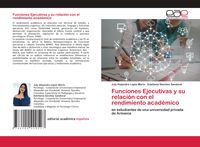 Produktbild: Funciones Ejecutivas y su relaci&oacute;n con el rendimiento acad&eacute;mico