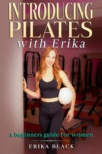 Produktbild: Introducing Pilates with Erika, A Beginners Guide for Women