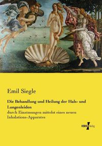 Produktbild: Die Behandlung und Heilung der Hals- und Lungenleiden