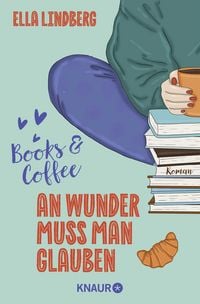 Produktbild: Books & Coffee - An Wunder muss man glauben