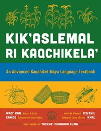 Produktbild: Kik'aslemal Ri Kaqchikela'