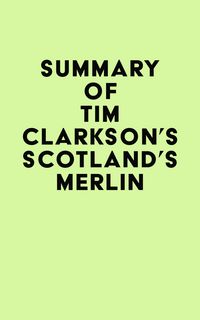 Produktbild: Summary of Tim Clarkson's Scotland's Merlin