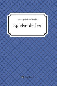 Produktbild: Tobias Blank Spielverderber