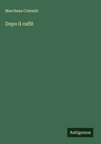 Produktbild: Dopo il caff&egrave;